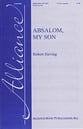 Absalom, My Son SATB choral sheet music cover